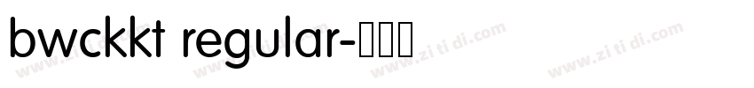 bwckkt regular字体转换 bwckkt regular字体转换